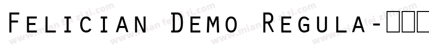 Felician Demo Regula字体转换